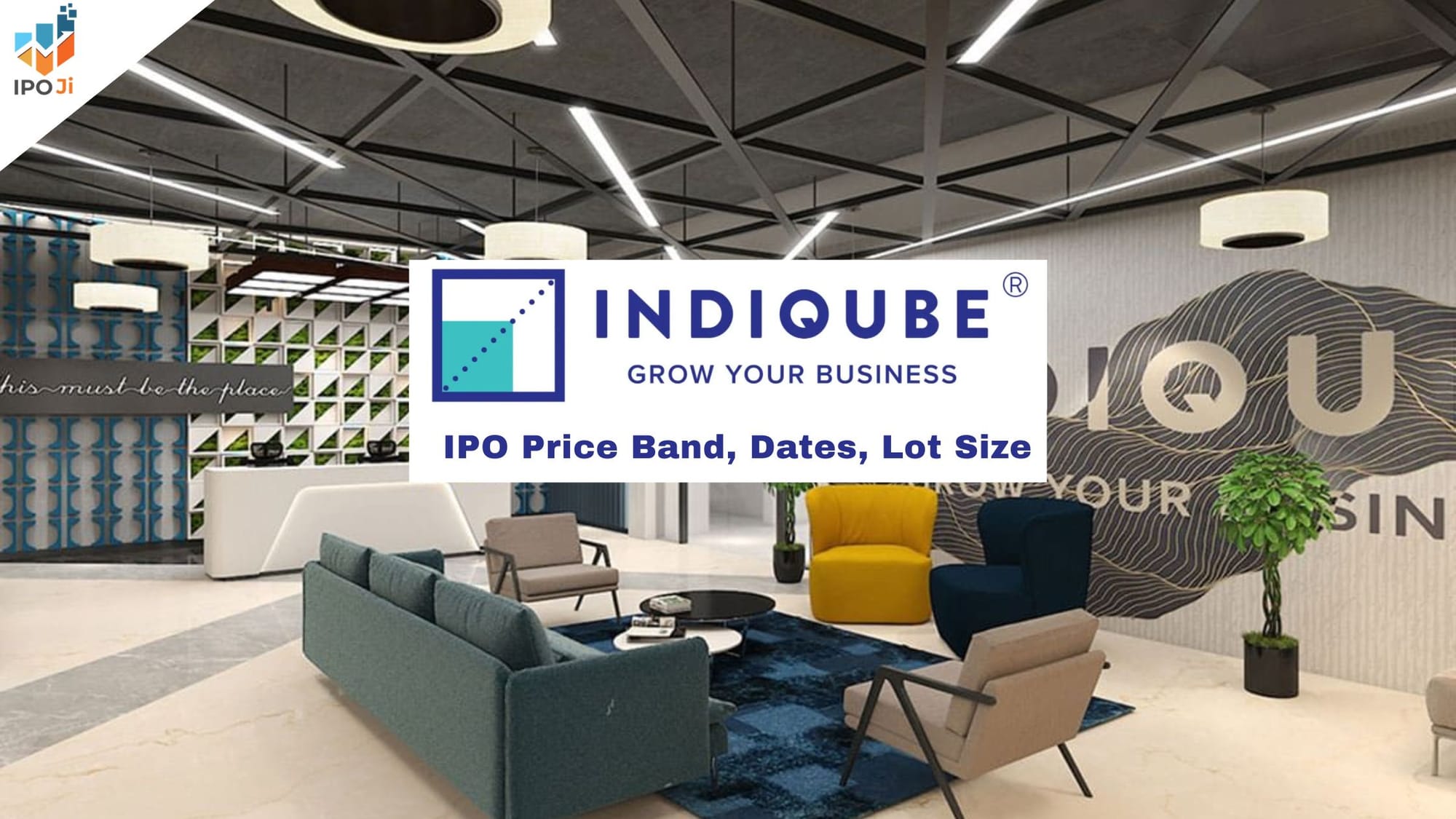 IndiQube Spaces IPO 2025: Price Band, Dates, Lot Size, Review, and Key Details