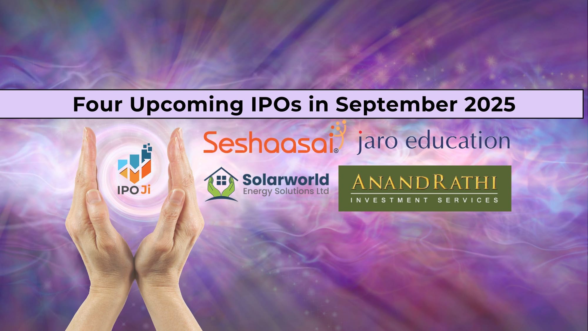 Four Upcoming IPOs in September 2025: Seshaasai Technologies, Anand Rathi, Solarworld Energy & Jaro Institute