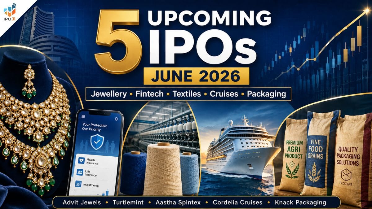Upcoming IPOs June 2026: 5 IPOs This Month, From Bridal Jewellery to Ocean Cruises